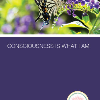 Consciousness Is What I Am (1969 Letters)