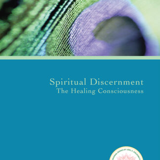 Spiritual Discernment: the Healing Consciousness (1974 Letters)