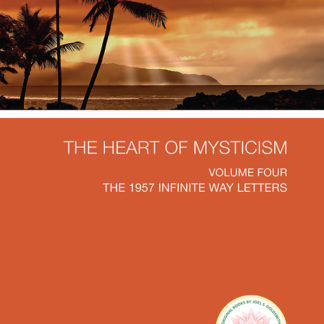 The Heart of Mysticism Volume 4, The 1957 Letters