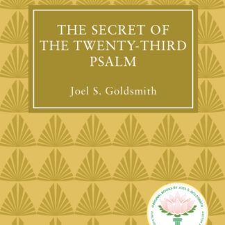 The Secret of the Twenty Third Psalm [Pamphlet]